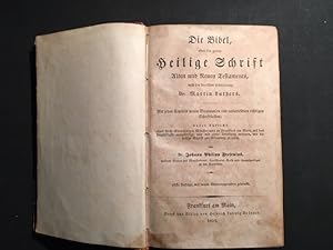 Die Bibel, oder die ganze Heilige Schrift Alten und Neuen Testaments nach der deutschen Uebersetz...