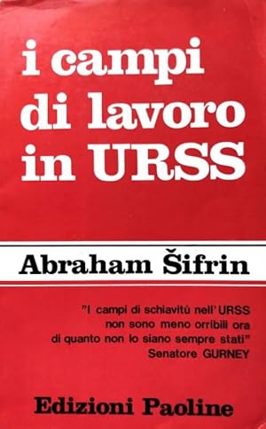 I CAMPI DI LAVORO IN URSS: TESTIMONIANZA DI ABRAHAM SIFRIN DAVANTI ALLA SOTTO-COMMISSIONE D'INCHI...