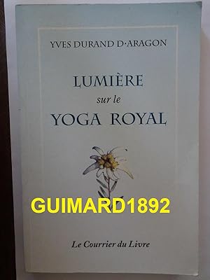 Imagen del vendedor de Lumire sur le yoga royal a la venta por Librairie Michel Giraud