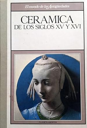 Cerámica de los siglos XV y XVI.