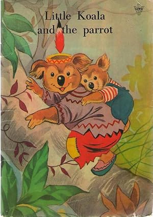 Immagine del venditore per Little Koala And The Parrot venduto da Dan Glaeser Books