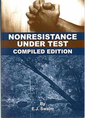 Seller image for NONRESISTANCE UNDER TEST A Compilation of Experiences of Conscientious Objectors As Encounted in Two World Wars for sale by The Avocado Pit