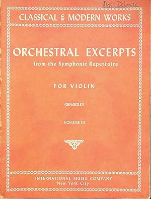 Seller image for Orchestral Excerpts From the Symphonic Repertoire for Violin, Volume III (Classical & Modern Works, Volume 3) for sale by Epilonian Books