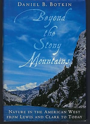 Beyond the Stony Mountains: Nature in the American West from Lewis and Clark to Today