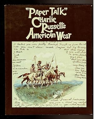 Imagen del vendedor de PAPER TALK", CHARLIE RUSSELL'S AMERICAN WEST. a la venta por Circle City Books