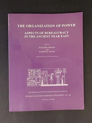 Seller image for The organization of power. Aspects of bureaucracy in the ancient Near East. Vol. 46 of "Studies in ancient oriental civilization". for sale by Wissenschaftliches Antiquariat Zorn