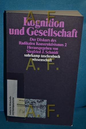 Seller image for Kognition und Gesellschaft : Der Diskurs des radikalen Konstruktivismus 2. Suhrkamp-Taschenbuch Wissenschaft 950 for sale by Antiquarische Fundgrube e.U.