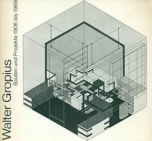 Bild des Verkufers fr Walter Gropius. Bauten und Projekte 1906 bis 1969. zum Verkauf von Online-Buchversand  Die Eule