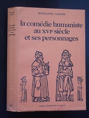 Seller image for La Comdie Humaniste au XVIe Sicle et ses Personnages for sale by Bookworks [MWABA, IOBA]