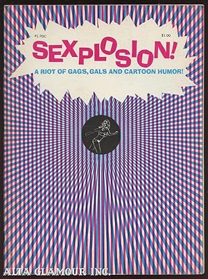 Seller image for SEXPLOSION! A Riot Of Gags, Gals, And Cartoon Humor No. 1 for sale by Alta-Glamour Inc.