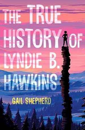 Seller image for The True History of Lyndie B. Hawkins (Paperback) for sale by Grand Eagle Retail