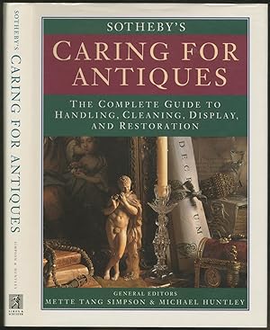 Bild des Verkufers fr Sotheby's Caring for Antiques: The Complete Guide to Handling, Cleaning, Display and Restoration zum Verkauf von Between the Covers-Rare Books, Inc. ABAA
