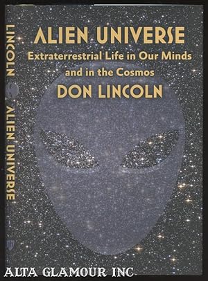 ALIEN UNIVERSE: Extraterrestrial Life in Our Minds and in the Cosmos