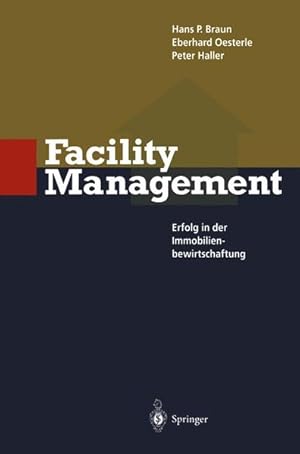 Immagine del venditore per Facility-Management : Erfolg in der Immobilienbewirtschaftung. venduto da Antiquariat Thomas Haker GmbH & Co. KG