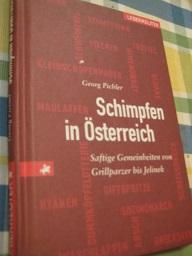 Seller image for Schimpfen in sterreich Saftige Gemeinheitn von Grillparzer zu Jelinek for sale by Alte Bcherwelt
