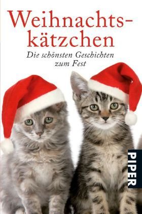 Bild des Verkufers fr Weihnachtsktzchen: Die schnsten Geschichten zum Fest (Piper Taschenbuch, Band 6334) zum Verkauf von Gabis Bcherlager