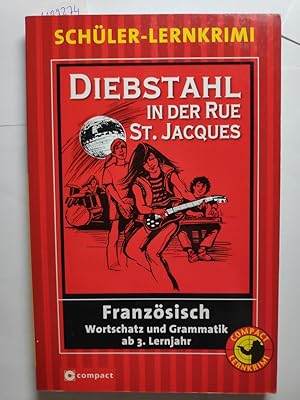 Diebstahl in der Rue St. Jacques: Lernziel Französisch Wortschatz und Grammatik ab 3. Lernjahr (C...