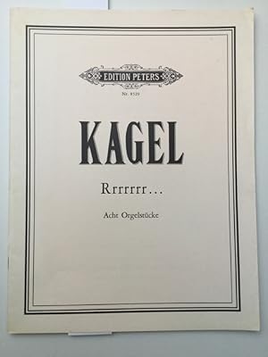 Mauricio Kagel - Rrrrrrr. Acht Orgelstücke ED Peters Nr. 8529