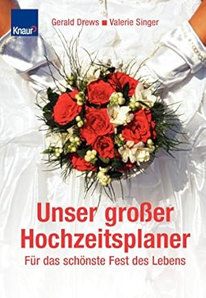 Seller image for Unser groer Hochzeitsplaner : fr das schnste Fest im Leben. Gerald Drews ; Valerie Singer for sale by Antiquariat Buchhandel Daniel Viertel
