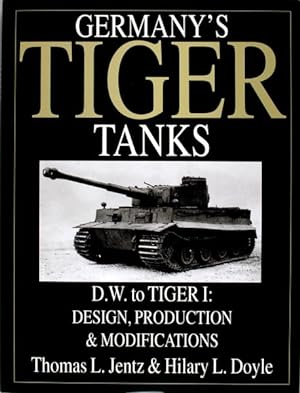 Bild des Verkufers fr Germany's Tiger Tanks : D.W. to Tiger I zum Verkauf von GreatBookPricesUK
