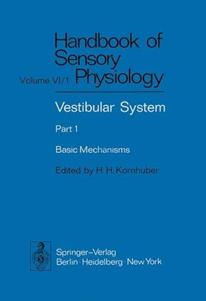 Bild des Verkufers fr Vestibular System Part 1: Basic Mechanisms (Handbook of Sensory Physiology). zum Verkauf von Wissenschaftl. Antiquariat Th. Haker e.K