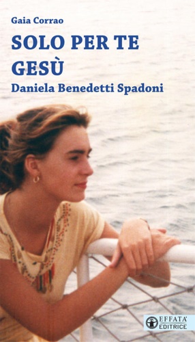 Seller image for Solo per te Ges. Daniela Benedetti Spadoni. for sale by FIRENZELIBRI SRL