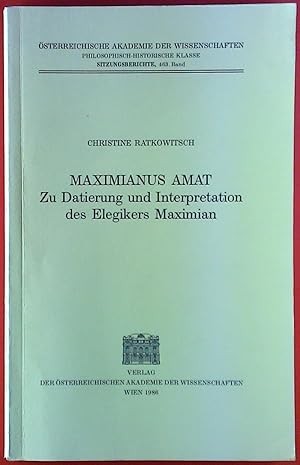 Immagine del venditore per Maximianus Amat, Zu Datierung und Interpretation des Elegikers Maximian, Band 463 venduto da biblion2