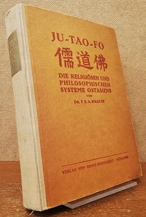 Ju-Tao-Fo. Die religiösen philosophischen systeme Ostasiens.