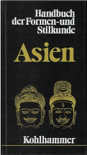 Imagen del vendedor de Handbuch der Formen- und Stilkunde. Teil: Asien. a la venta por Antiquariat Unterberger