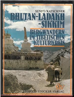 Bild des Verkufers fr Bhutan - Ladakh - Sikkim. Bergwandern im Tibet. Kulturkreis. zum Verkauf von Antiquariat Unterberger