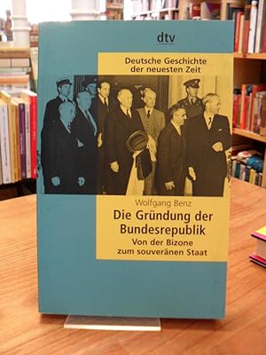 Bild des Verkufers fr Deutsche Geschichte der neuesten Zeit - Die Grndung der Bundesrepublik - Von der Bizone zum souvernen Staat,, zum Verkauf von Antiquariat Orban & Streu GbR