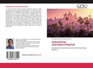 Immagine del venditore per Injusticia socioterritorial : El caso del Viaducto Conexin Interlomas, Mxico venduto da AHA-BUCH GmbH