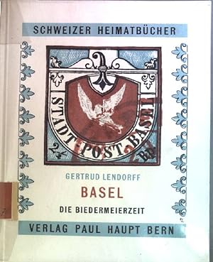 Bild des Verkufers fr Basel - die Biedermeierzeit Schweizer Heimatbcher 76 zum Verkauf von books4less (Versandantiquariat Petra Gros GmbH & Co. KG)