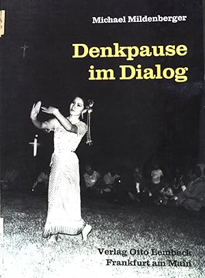 Imagen del vendedor de Denkpause im Dialog : Perspektiven d. Begegnung mit anderen Religionen u. Ideologien. a la venta por books4less (Versandantiquariat Petra Gros GmbH & Co. KG)