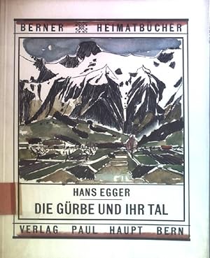 Die Gürbe und ihr Tal Berner Heimatbücher 70/71