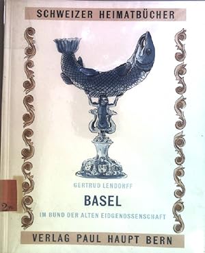 Bild des Verkufers fr Basel, im Bund der alten Eidgenossenschaft Berner Heimatbcher 42 zum Verkauf von books4less (Versandantiquariat Petra Gros GmbH & Co. KG)