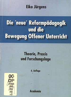 Bild des Verkufers fr Die "neue" Reformpdagogik und die Bewegung Offener Unterricht : Theorie, Praxis und Forschungslage. zum Verkauf von books4less (Versandantiquariat Petra Gros GmbH & Co. KG)