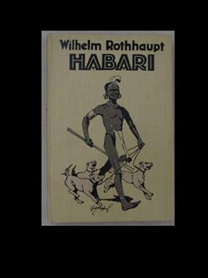 Habari. Von schwarzen und weißen Afrikanern. Mit 40 Zeichnungen von Fritz Schönpflug.