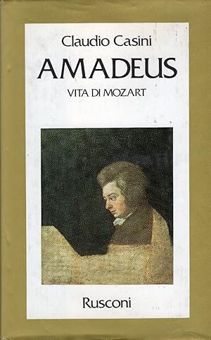 Amadeus. Vita di Mozart.