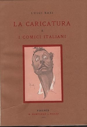 La caricatura e i comici italiani. Con un ritratto-caricatura dell'Autore di E. Sacchetti e 272 i...