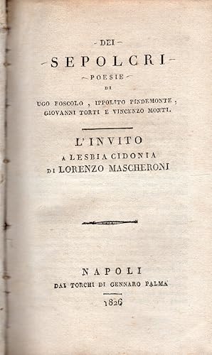 Dei Sepolcri, poesie di Ugo Foscolo, Ippolito Pindemonte, Giovanni Torti e Vincenzo Monti.