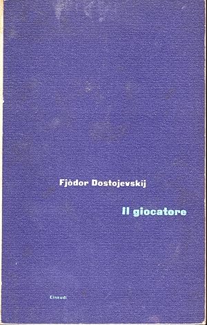 Il giocatore. Traduzione di Bruno del Re.