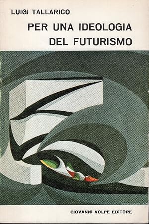 Per una ideologia del Futurismo