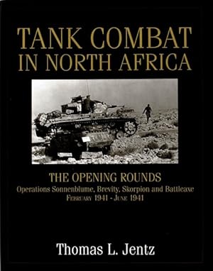 Immagine del venditore per Tank Combat in North Africa : The Opening Rounds : Operations Sonnenblume, Brevity, Skorpion and Battleaxe February 1941-June 1941 venduto da GreatBookPricesUK