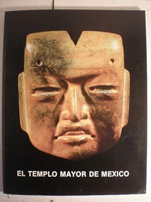 Imagen del vendedor de El Templo Mayor de Mxico a la venta por Librera Antonio Azorn