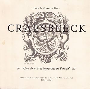 Immagine del venditore per CRAESBEECK: UMA DINASTIA DE IMPRESSORES EM PORTUGAL. venduto da Livraria Castro e Silva