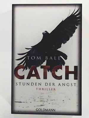 Seller image for CATCH - Stunden der Angst: Thriller for sale by Leserstrahl  (Preise inkl. MwSt.)