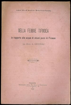 Bild des Verkufers fr Della Febbre Tifoidea in rapporto alle acque di alcuni pozzi di Firenze zum Verkauf von Sergio Trippini