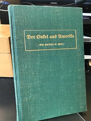 Der Onkel aus Amerika oder Mein Heimatland. Ernst und Humor in Poesie und Prosa. Fürs Volk erzählt.