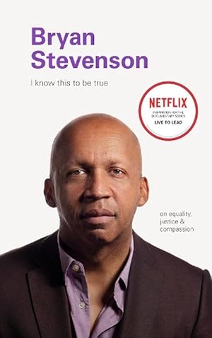 Seller image for I Know this to be True: Bryan Stevenson (Hardcover) for sale by Grand Eagle Retail